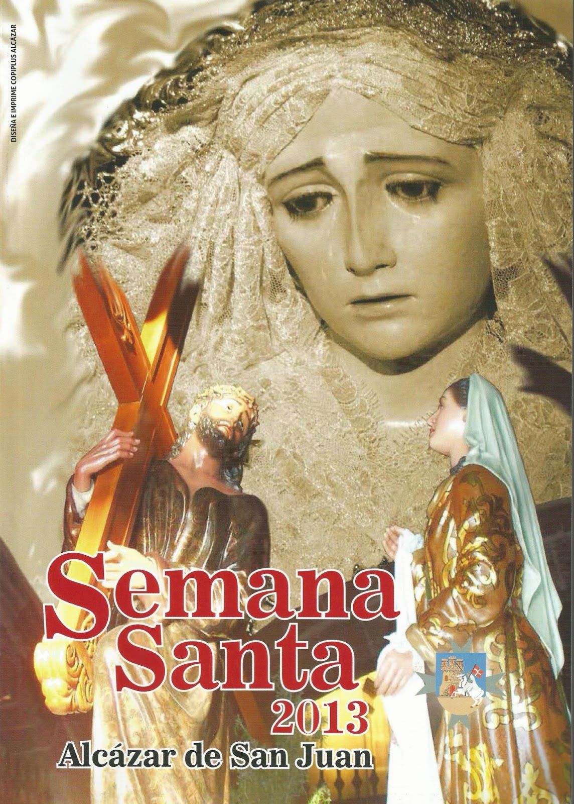 Semana Santa en Alcázar de San Juan 2013 Alcázar de San Juan